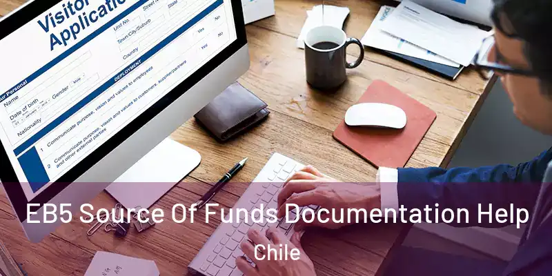  EB5 Source Of Funds Documentation Help Chile