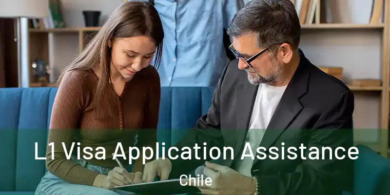  L1 Visa Application Assistance Chile