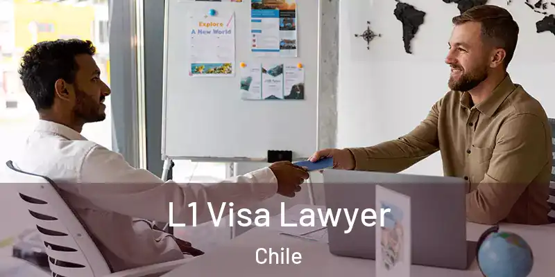  L1 Visa Lawyer Chile