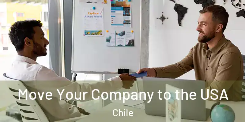  Move Your Company to the USA Chile