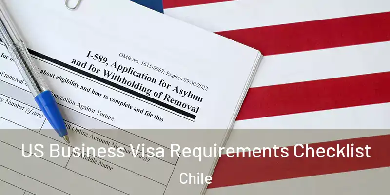  US Business Visa Requirements Checklist Chile