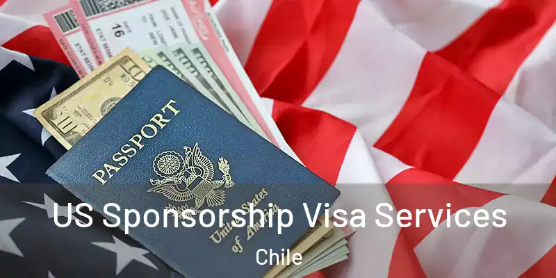  US Sponsorship Visa Services Chile