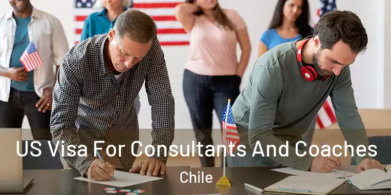  US Visa For Consultants And Coaches Chile