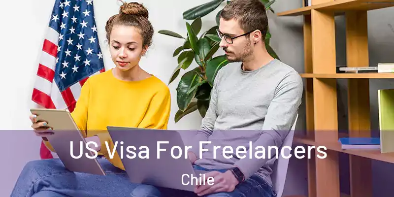  US Visa For Freelancers Chile